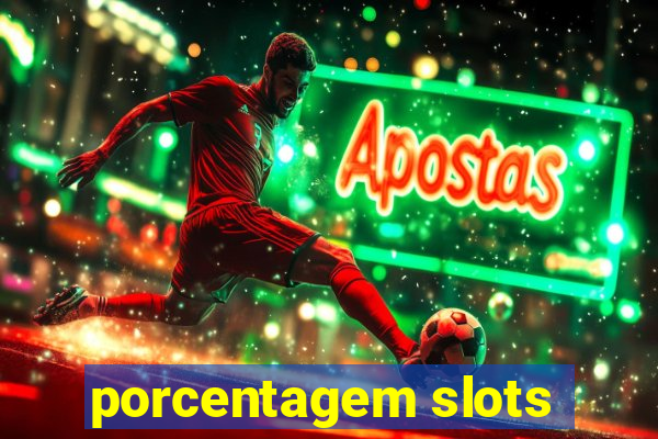 porcentagem slots